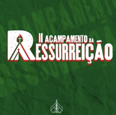 2º Acampamento Ressureição - Paróquia São Tomé (São Tomé)