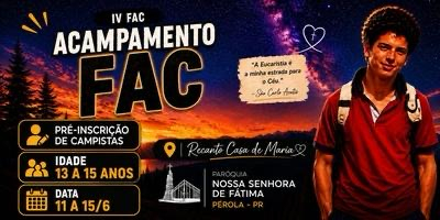 4º Acampamento Fac - Paróquia Nossa Senhora de Fátima (Pérola)