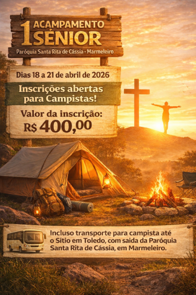 1º Acampamento Sênior - Paroquia Santa Rita de Cássia - Marmeleiro (Marmeleiro)