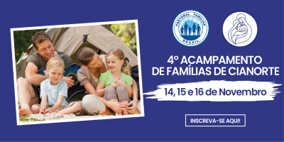4º Acampamento das Famílias - Paróquia Nossa Senhora de Fátima - Santuário Eucaristico (Cianorte)