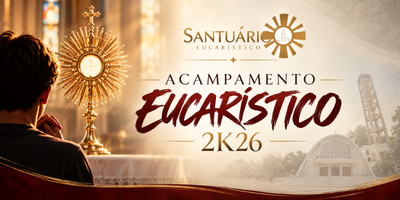 Acampamento Eucarístico 2K26 - Paróquia Nossa Senhora de Fátima - Santuário Eucaristico (Cianorte)