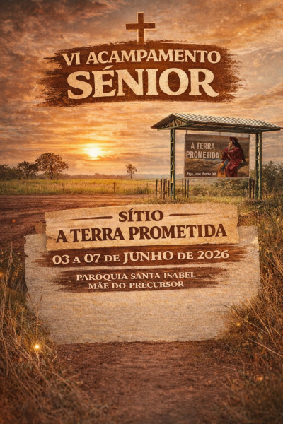 Vi Acampamento Sênior - Sitio A Terra Prometida - Paróquia Santa Isabel (Santa Isabel do Ivai)