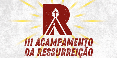 3º Acampamento da Ressurreição - Paróquia São Tomé (São Tomé)