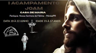 I  Acampamento Joam de Pérola - Paróquia Nossa Senhora de Fátima (Pérola)