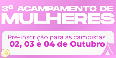 Acampamento de Mulheres - Paróquia São José Operário (Umuarama)