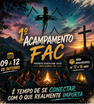 1º Acampamento Fac - Paróquia Senhor Bom Jesus (Nova Olímpia)