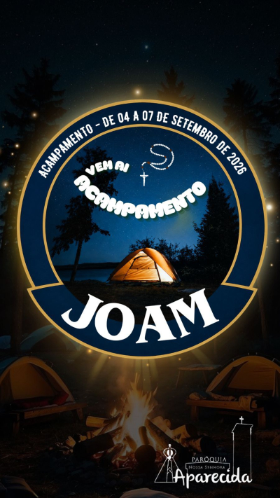 8º Acampamento Joam - Paróquia Nossa Senhora Aparecida (Douradina)