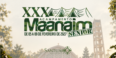 Xxx Acampamento Maanaim - Sênior - Paróquia Nossa Senhora de Fátima - Santuário Eucaristico (Cianorte)